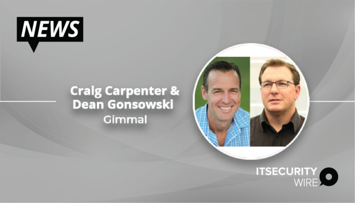 Gimmal Welcomes Industry Veterans Craig Carpenter and Dean Gonsowski to Extend Company's Leadership in the Expanding Information Governance Software Space