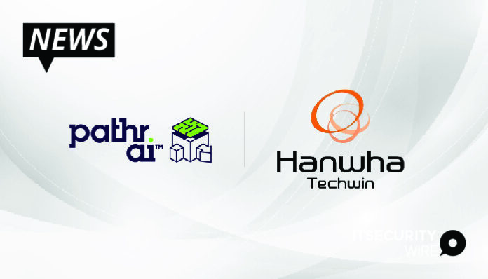 Pathr.ai™ Announces Integration with Hanwha Techwin America to Bring Spatial Intelligence Technology to the Security Industry-01