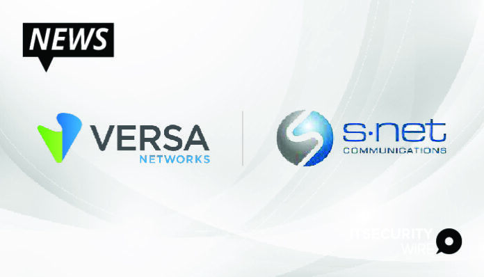 S-NET Communications Expands Its Partnership with Versa Networks to Offer Secure Access Service Edge (SASE) Solutions to Multi-Location Enterprise Clients-01