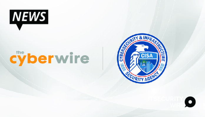 CyberWire Introduces CISA Cybersecurity Alerts A first-ever public service audio feed-01