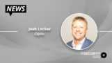 Optiv Appoints Josh Locker Executive Vice President of Sales